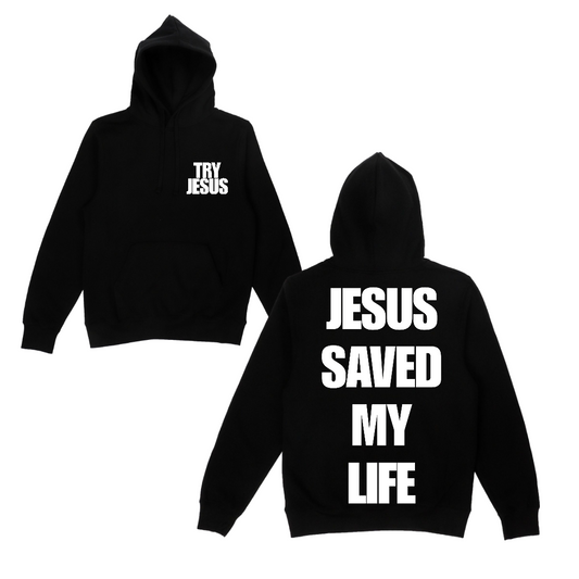 Jesus Saved My Life Hoodie