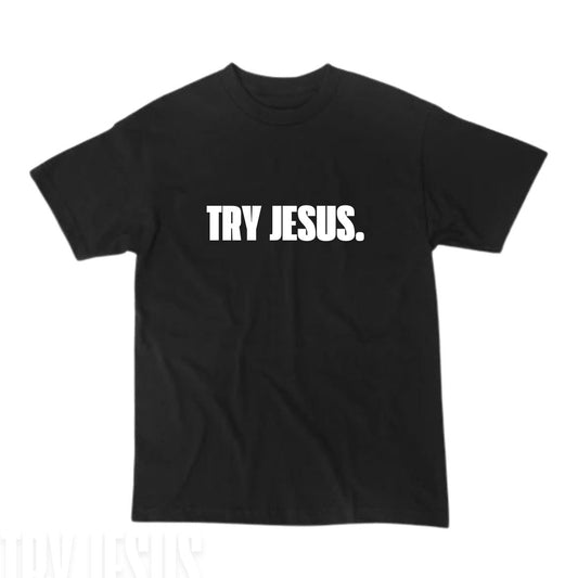 TRY JESUS